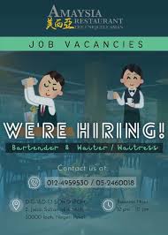 Apply to vacancy jobs now hiring on indeed.co.uk, the world's largest job site. Amaysia Restaurant Ipoh Amaysia Job Vacancies Full Timers And Part Timers Are Welcome For Interview Positions Available As Below 1 Waiter Waitress 2 Bartender If You Re Interested To Join