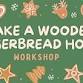 Santa's Helpers: Wood Gingerbread House Workshop event in Honolulu, HI