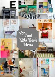 15 Kids Desks Design Dazzle Diy Kids Furniture Kid Desk Kids Desk
