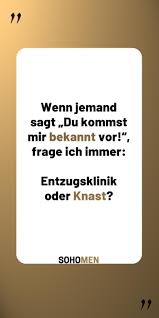 Lustige Spruche Lustig Witzig Funny Spruche Zitate Quote Qotd Knast Wenn Jemand Sagt Du Kommst Lustige Spruche Turnen Mit Kindern Urkomische Zitate