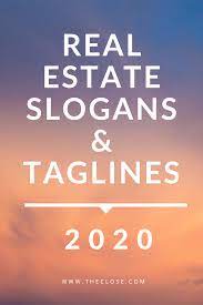 Coming up with the perfect real estate slogans can be tricky. 27 Best Real Estate Slogans Taglines 2021 The Close Real Estate Slogans Real Estate Marketing Plan Real Estate Tag Lines