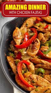Amazing Dinner With Chicken Fajitas In 2020 Chicken Fajita Recipe Chicken Skillet Recipes Chicken Recipes