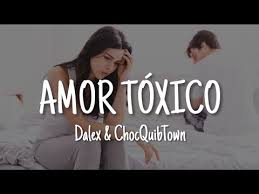 Amor Toxico Dalex Chocquibtown Letra Lyrics Youtube