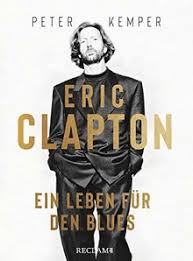 Mario kemper is a member of vimeo, the home for high quality videos and the people who love them. Eric Clapton Ein Leben Fur Den Blues Von Peter Kemper