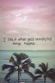The Unexpected Words Quotes Life Quotes Inspiring Quotes About Life