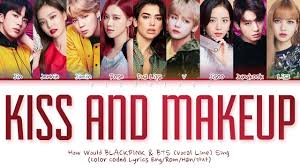 With tenor, maker of gif keyboard, add popular blackpink animated gifs to your conversations. How Would Dua Lipa Blackpink Bts Vocal Line Sing Kiss And Makeup Color Coded Eng Rom Han ê°€ì‚¬ Youtube