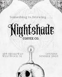 NIGHTSHADE COFFEE IS COMING SOON TO HAUNT WESTWOOD NJ 🕷️🕸️ Looking for a  third place to blend your love for caffenation and divination? We will be  brewing our personal expertise in the
