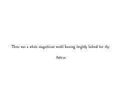 Burning Brightly From The Book Love Her Wild Poetry By Atticus Atticuspoetry Atticus Poetry Poem Love Words World Words Quotes Atticus Quotes Words