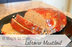 Place in lightly oiled casserole and add enough chicken or beef broth to lightly moisten. How To Use Leftover Meatloaf Eat At Home