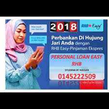 The loan is provided against your next month's income. Easy Rhb Desa Pandan Bank