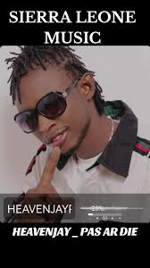 HEAVENJAY _ PAS AR DIE #viral #sierraleonetiktok🇸🇱 #musicvideo #foryou  #fypシ #fyf #viraltiktok SIERRA LEONE MUSIC ❤️ 🇸🇱