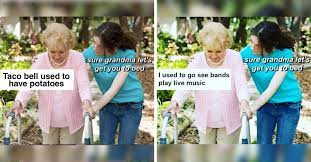 Sure Grandma Let S Get You To Bed 22 Memes
