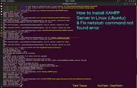 How To Install Xampp Server In Linux Ubuntu And Fix Netstat Command Not Found Error