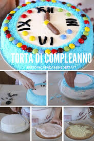 Torta Di Compleanno Per Bambini A Forma Di Orologio Ricetta Facile E Divertente Torte Di Compleanno Per Bambini Torte Di Compleanno Torte