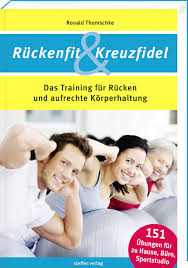 Wir unterstützen dich bei deinem training zuhause. Ruckenfit Kreuzfidel Das Training Fur Rucken Und Aufrechte Korperhaltung Trainingsreihe Von Ronald Thomschke Ronald Thomschke Amazon De Bucher