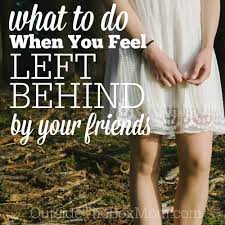 What To Do When You Feel Left Behind By Your Friends - Working Mom Blog |  Outside The Box Mom