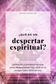 Despertar Espiritual Despertar Espiritual Espiritualidad Ya Desperte