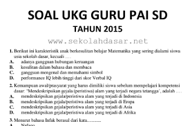 Selain ada soal untuk mapel yang diampu, soal untuk guru kelas, soal guru tk/paud, semua guru juga mendapatkan soal materi pedagogik. Soal Soal Ukg Guru Pai Sd Dan Kunci Jawabannya Sekolahdasar Net