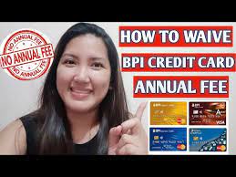 Check spelling or type a new query. How To Waive Bpi Credit Cards Annual Fee How To Request Or Reverse Credit Card Annual Fee Youtube
