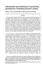 Erikson maintained that personality develops in a predetermined order through eight stages of psychosocial development, from infancy to adulthood. Pdf Individuation And Attachment In Personality Development Extending Erikson S Theory