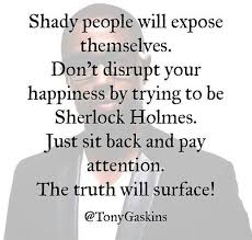 Just Sit Back And Watch Words Shady People Me Quotes