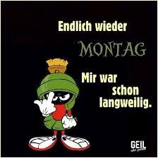 Pin Von Elfi Moser Auf Montag Montag Witze Montag Spruche Guten Morgen Lustig