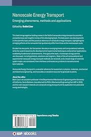 Nanoscale Energy Transport: Emerging Phenomena, Methods and Applications  (IOP Expanding Physics): Liao, Prof. Bolin Prof.: 9780750317368:  Amazon.com: Books