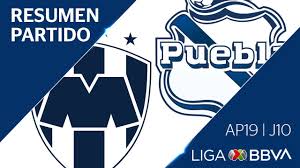 90'+8' second half ends, monterrey 1, puebla 1. Resumen Y Goles Monterrey Vs Puebla Jornada 10 Apertura 2019 Liga Bbva Mx Youtube