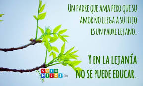 Amar No Es Suficiente Frases Para Malos Padres Amor De Mama Te Amo