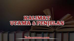 Paragraf menyatakan gagasan tentang penyebab terjadinya unjuk rasa, yakni ketidakpercayaan terhadap pelaksanaan berbagai aturan. 5 Contoh Kalimat Utama Dan Penjelas Lengkap