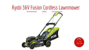 No one tests lawn mowers and tractors like we do. Ryobi 36v Fusion Cordless Lawnmower Review Youtube