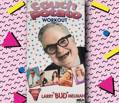 COUCH POTATO WORKOUT WITH LARRY “BUD” MELMAN (MCA 1988) VERY RARE!!! C