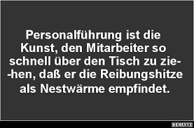 Personalfuhrung Ist Die Kunst Den Mitarbeiter So Schnell Lustige Bilder Spruche Witze Echt Lustig Spruche Urkomische Zitate Dumme Spruche