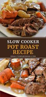 Slow Cooker Pot Roast Recipe In 2020 Pot Roast Slow Cooker Pot Roast Recipes Slow Cooker Pot Roast Recipes