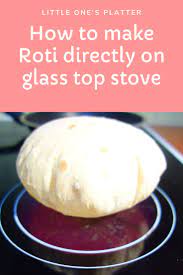 How To Make Roti Or Chapati On Glass Top