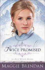 Twice Promised (The Blue Willow Brides Book #2) by Maggie Brendan (Ebook)