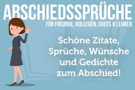 Wo chef und stellvertreter immer die gleichen. Abschiedsspruche Die Schonsten Spruche Gedichte Zum Abschied