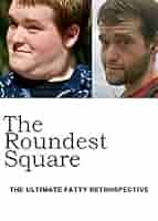 The Roundest Square: The Ultimate Fatty Retrospective