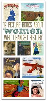 Books About Women Who Changed History No Time For Flash Cards Classroom Books Picture Book Kids Reading