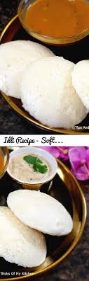 Recipes Idli Recipe Soft And Spongy With Batter Recipe How To Make Idli Sambar Recipe In Hindi Tags Tips And Tricks O Idli Recipe Idli Sambar Recipes