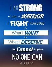 I Am A Warrior Inspirational Quotes Motivation Daily Motivation