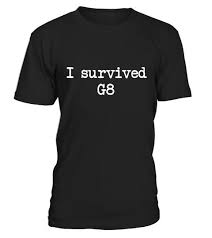 Limitierte Edition I Survived G8 Rundhals T Shirt Unisex Shirts Tshirts T Shirt Funny Tshirts Shirts