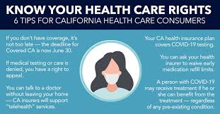 They are paying to escape the worry that a single health issue will render them bankrupt. Know Your Health Care Rights 6 Tips For California Consumers During The Covid 19 Pandemic Consumer Watchdog