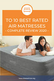 The Top 10 Best Rated Air Mattress Reviews Oct 2020 Update In 2020 Mattresses Reviews Healthy Sleep Sleep Health