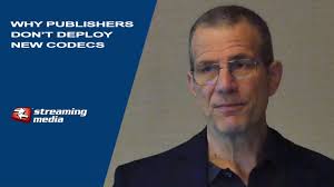 Why Publishers Don't Deploy New Codecs