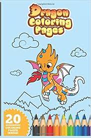 Download Dragon Coloring Pages Kids Girls Woman Family Sketchbook Coloring Book School Learning For Kids Color Painter Doodle Pets Gift Blank Cute Unicorn Beautifull Pink Kdp Artnagh 9798618200349 Amazon Com Books