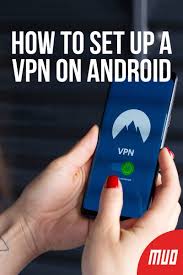 How To Set Up A Vpn On Android Android Technology Smartphone Gadget Best Vpn