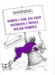 Joseph county to the mandate set forth by the chief justice. Warning When I Am An Old Woman I Shall Wear Purple Joseph Jenny 9780285634114 Amazon Com Books
