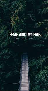 Create Your Own Path Head Over To Www V3apparel Com Madetomotivate To Download T Fitness Motivation Wallpaper Path Quotes Motivational Quotes For Working Out
