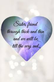 My Unbiological Family Of Friends My Sister Quotes Sister Poems Sister Quotes